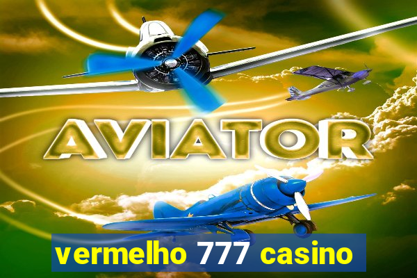 vermelho 777 casino